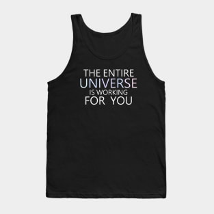 The entire universe is working for you | Manifesting Tank Top